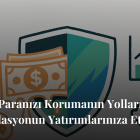 Enflasyonun Yatırımlarınıza Etkisi: Paranızı Korumanın Yolları