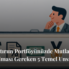 Yatırım Portföyünüzde Mutlaka Olması Gereken 5 Temel Unsur